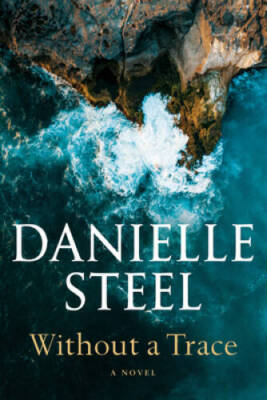 Without a Trace: A Novel - Hardcover By Steel, Danielle - VERY GOOD