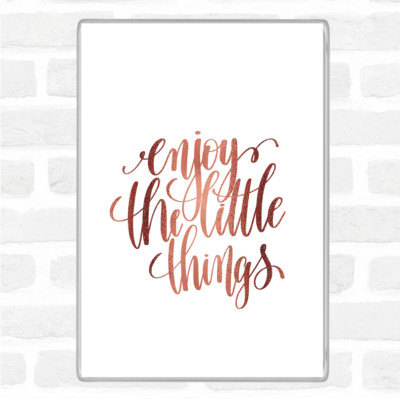 Enjoy Little Things Zitat Jumbo Kühlschrankmagnet