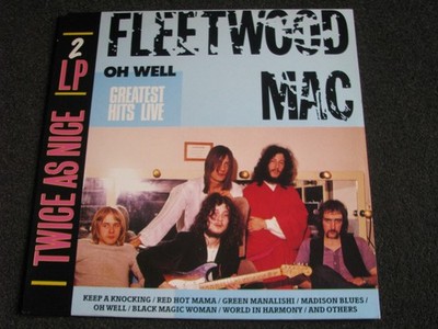 Fleetwood Mac-Oh Well / Greatest Hits Live LP-2 LPs-1988 Germany-Commander Rec.