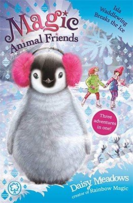 Magic Animal Friends: Isla Waddlewing Breaks the Ice: Special 7 New