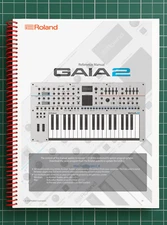 Roland GAIA 2 — 3 in 1 Owners Manual User Instructions — 128 Pages — USA Made