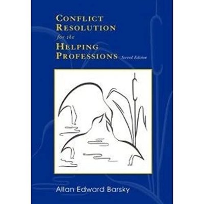 Conflict Resolution for the Helping..., Barsky, Allan E