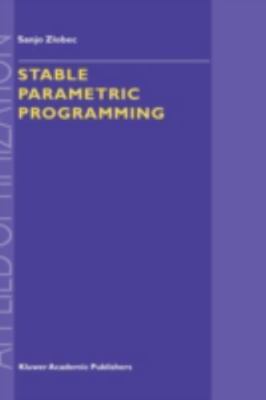 Stable Parametric Programming, Hardcover by Zlobec, Sanjo, Like New Used, Fre...