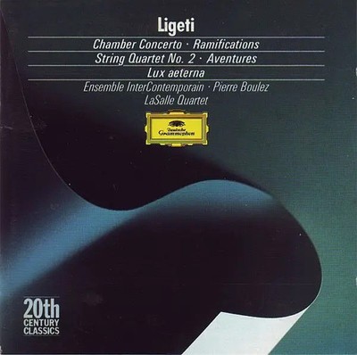 CD Ligeti Chamber Concerto / Ramifications / String Quartet No. 2 / Aventures /