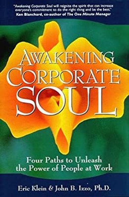 Awakening Corporate Soul : Four Paths to Unleash the Power of Peo