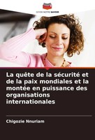 La QuêTe De La SéCurité Et De La Paix Mondiales Et La MontéE En Puissance Des...