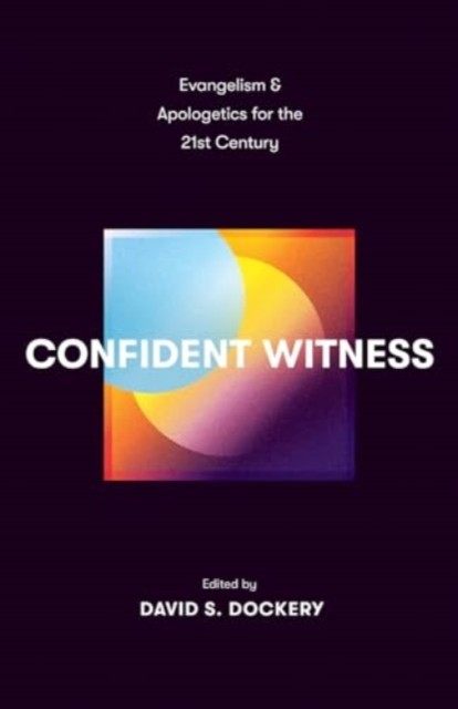 Confident Witness: Evangelism and Apologetics for the 21st Century by David S. - Image 2