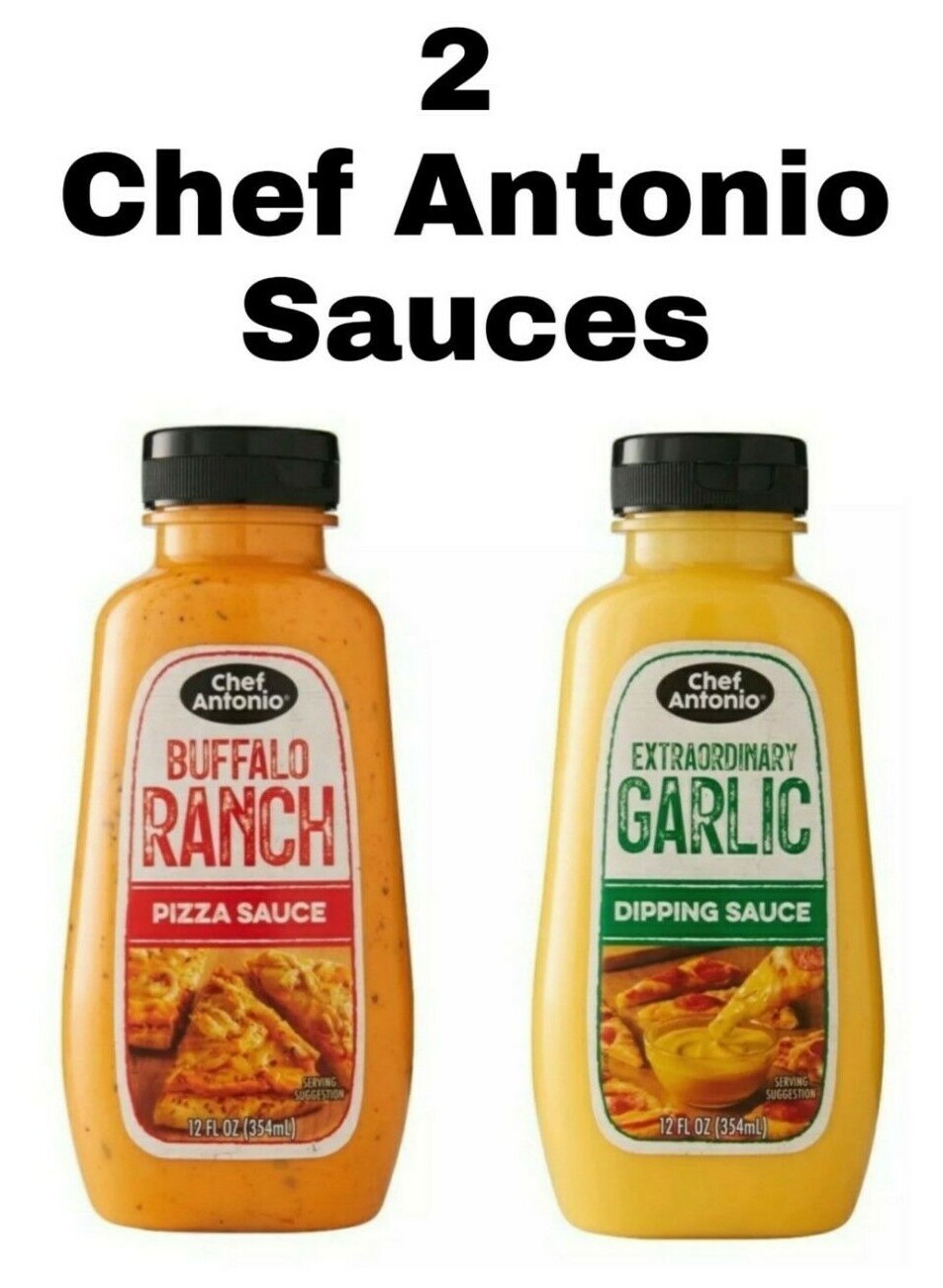 Pick 2 Chef Antonio Sauces Buffalo Ranch Pizza or Extraordinary Garlic