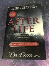 After Life: Blue Blood Novel Melissa De La Cruz Uncorrected Proof