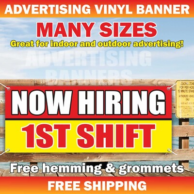 #ad #ad NOW HIRING 1ST SHIFT Advertising Banner Vinyl Sign Work Job shop buffet service $159.95