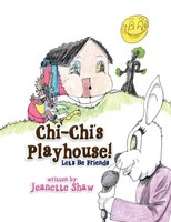 Jeanette Shaw | Chi-Chi's Playhouse! | Taschenbuch | Englisch (2012) | Xlibris