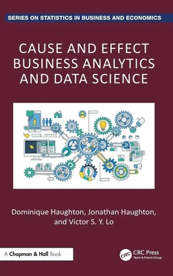 Dominique Haughton (u. a.) | Cause and Effect Business Analytics and Data...