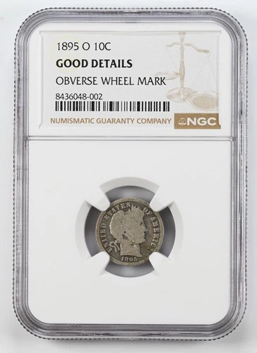 Certified 1895-O Barber Dime NGC Good Details Obverse Wheel Mark Silver 10c