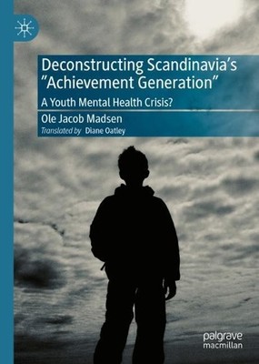Deconstructing Scandinavia's ''Achievement Generation'' - 9783030725549