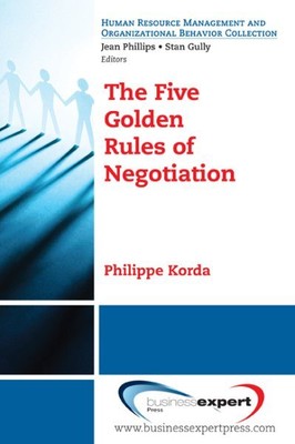 Five Golden Rules of Negotiation, Paperback by Korda, Philippe, Brand New, Fr...