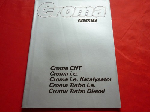 FIAT Croma CHT i.e. Katalysator Turbo i.e. Turbo Diesel Prospekt Brochure 1986