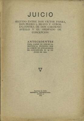 Chile: Juicio. Seguido entre Don Victor Parra, Don Pedro L. Bravo y otros, 1924