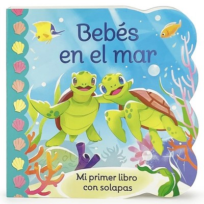 Bebés en el Mar / Babies in the Ocean Children's Lift-a-Flap Board Book, Ag...