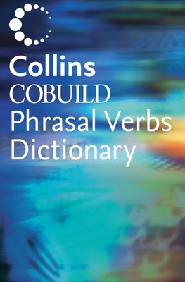 Collins Cobuild Dictionary of Phrasal Verbs