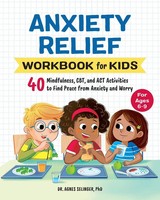 Anxiety Relief Workbook For Kids Agnes Selinger Taschenbuch Englisch 2021