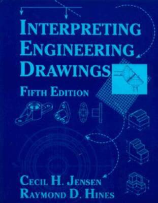 Interpreting Engineering Drawings - Paperback By Jensen, Cecil H - VERY GOOD