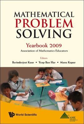 Mathematical Problem Solving : Yearbook 2009, Association of Mathematics Educ...