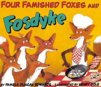 FOUR FAMISHED FOXES AND FOSDYKE (TURTLEBACK SCHOOL & By Pamela Duncan Edwards