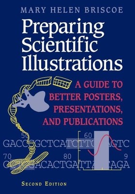 Briscoe - Preparing Scientific Illustrations   A Guide to Better Poste - X555z