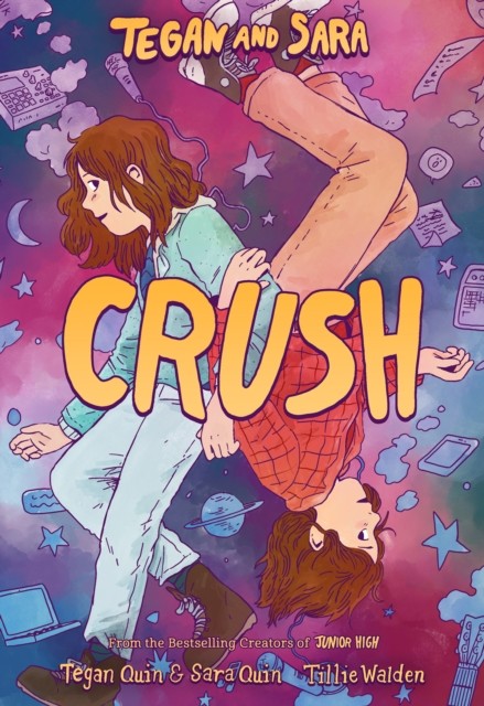 Tegan and Sara: Crush by Tegan Quin and Sara Quin (Paperback Book)