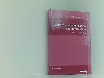 Wireless Communication and Information: Digitale Gesellschaft Sieck, Jürgen: