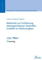 Methodik Zur EinfüHrung Datengetriebener GeschäFtsmodelle Im Werkzeugbau Julian