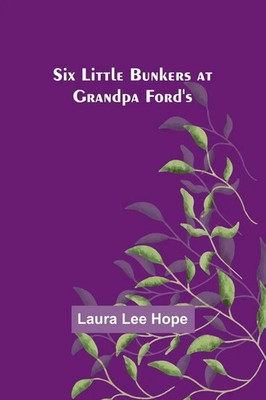 Laura Lee Hope | Six little Bunkers at Grandpa Ford's | Taschenbuch | Englisch