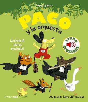 Paco y la orquesta. Libro musical By Le Huche, Magali Magali Le 