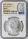 2023 $1 Morgan Dollar NGC MS70 Early Releases