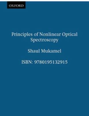 Principles of Nonlinear Optical Spectroscopy (Oxford Series in Optical and Imag