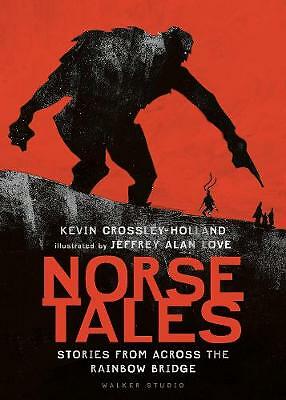 Norse Tales: Stories from Across the Rainbow Bridge by Kevin Crossley-Holland...