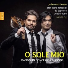 Julien Martineau : O Sole Mio: Mandolin Concertos & Songs CD (2023) New Sealed
