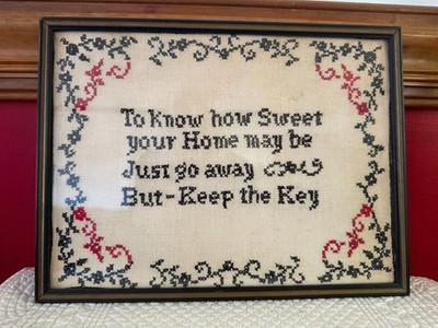 VINTAGE 1900's CROSS STITCH SAMPLER KNOW HOW SWEET YOUR HOME KEEP THE KEY FRAMED