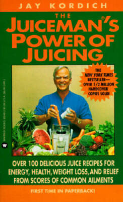 Juiceman's Power of Juicing - Mass Market Paperback By Kordich, Jay - GOOD
