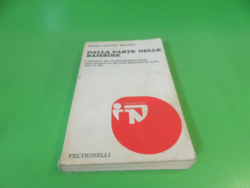 E. Gianini Belotti - Dalla parte delle bambine - Feltrinelli 1973 - femminismo