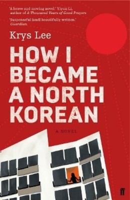 Krys Lee How I Became a North Korean (Paperback) (UK IMPORT)