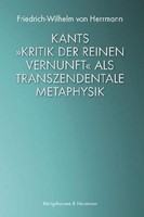 Kants »Kritik Der Reinen Vernunft« Als Transzendentale Metaphysik, Friedric ...