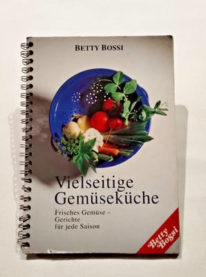 Vielseitige Gemusekuche (Versatile Vegetable Cuisine) by Betty Bossi 1993 Spiral