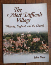 The Most Difficult Village Wheatley England & the Church by Prest 2006 nr Oxford