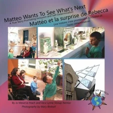 Matteo Wants To See What's Next/ Matt?O Et La Surprise De Rebecca: A True S...