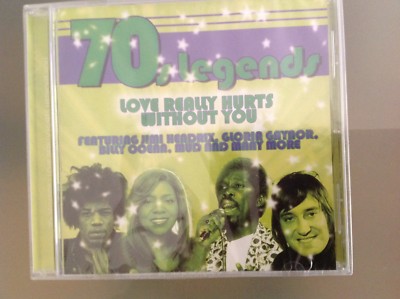 70'S LEGENDS - LOVE REALLY HURTS WITHOUT YOU CD - VARIOUS - BRAND NEW & SEALED