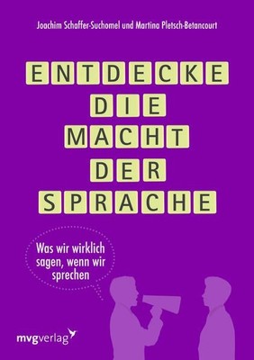 Entdecke die Macht der Sprache: Was wir wirklich sagen, wenn wir sprechen Was wi