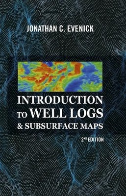 Introduction to Well Logs & Subsurface Maps - 9781593704605