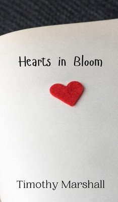 Timothy Marshall Hearts in Bloom (Hardback) (UK IMPORT)