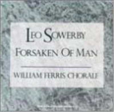 William Ferris Chorale Forsaken of Man (William Ferris Chorale) (CD) Album